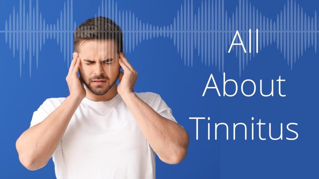 All About Tinnitus - Pacific Hearing Care